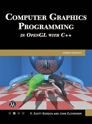 bokomslag Computer Graphics Programming in OpenGL with C++, Third Edition