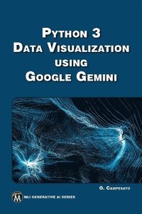 bokomslag Python 3 Data Visualization Using Google Gemini