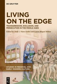 bokomslag Living on the Edge: Transgression, Exclusion, and Persecution in the Middle Ages
