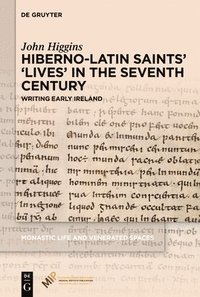 bokomslag Hiberno-Latin Saints Lives in the Seventh Century