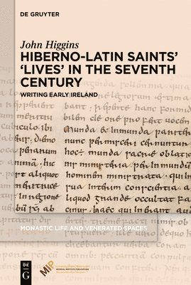 bokomslag Hiberno-Latin Saints' 'Lives' in the Seventh Century