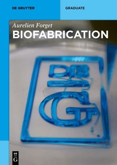 Aurelien Forget - Biofabrication, Häftad