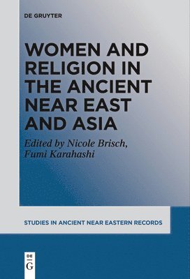 bokomslag Women and Religion in the Ancient Near East and Asia