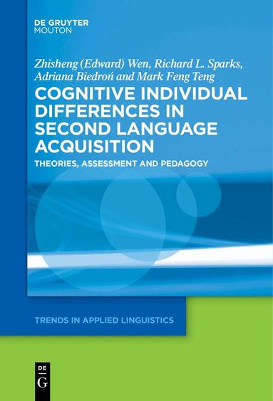 Zhisheng (Edward) Wen, Richard L. Sparks, Adriana Biedroń, Mark Feng Teng - Cognitive Individual Differences in Second Language Acquisition, Häftad