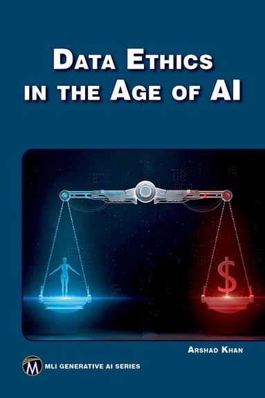 Arshad Khan - Data Ethics in the Age of AI, Häftad