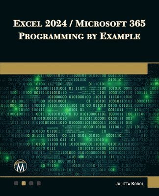 Excel 2024 / Microsoft 365 Programming By Example