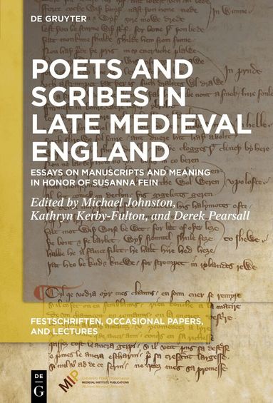Michael Johnston, Kathryn Kerby-Fulton, Derek Pearsall - Poets and Scribes in Late Medieval England, Inbunden