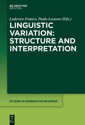 Linguistic Variation: Structure and Interpretation 1