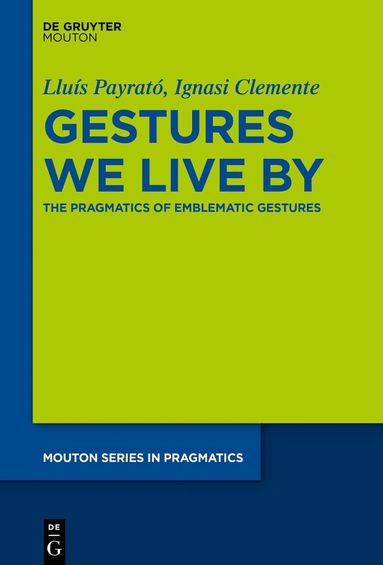 Lluís Payrató, Ignasi Clemente - Gestures We Live By, Häftad