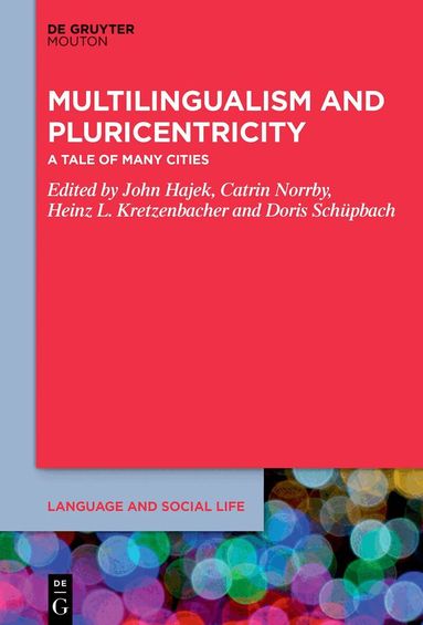 John Hajek, Catrin Norrby, Heinz L. Kretzenbacher, Doris Schüpbach - Multilingualism and Pluricentricity, Häftad