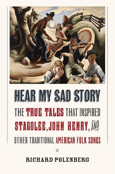 Richard Polenberg - Hear My Sad Story, Inbunden