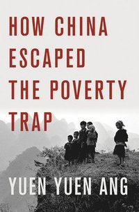 bokomslag How China Escaped the Poverty Trap