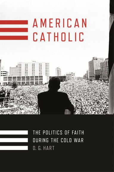 D. G. Hart - American Catholic, Inbunden
