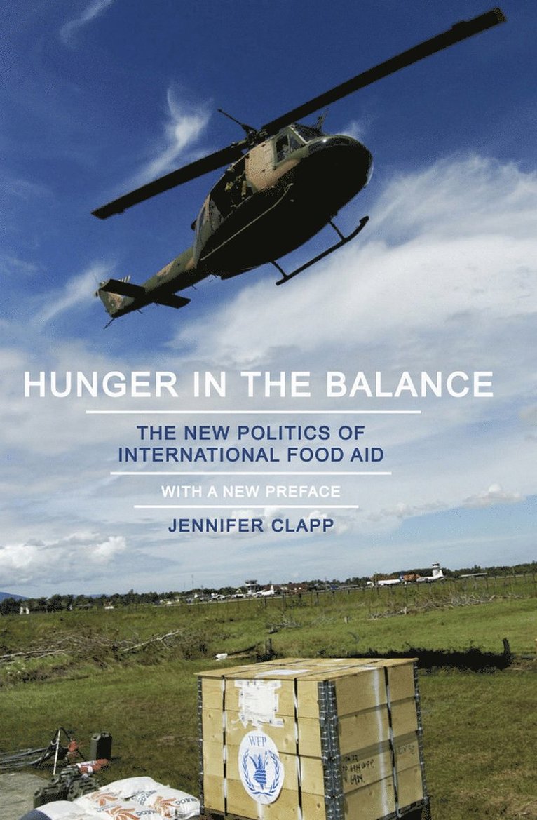 Jennifer Clapp - Hunger in the Balance, Häftad