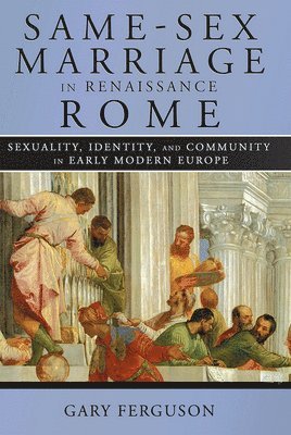 bokomslag Same-Sex Marriage in Renaissance Rome