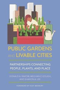 bokomslag Public Gardens and Livable Cities