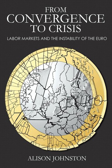 Alison Johnston - From Convergence to Crisis, Inbunden