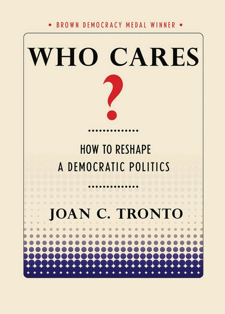 Joan C. Tronto, Joan C Tronto - Who Cares?, Häftad
