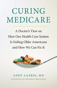 bokomslag Curing Medicare