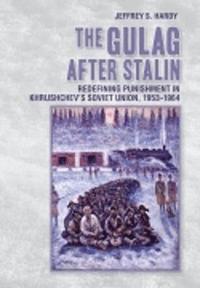 bokomslag The Gulag after Stalin