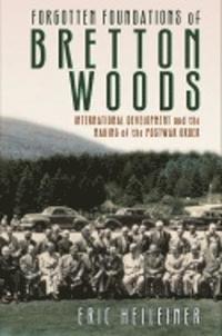 bokomslag Forgotten Foundations of Bretton Woods