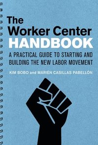 bokomslag The Worker Center Handbook