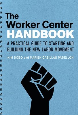 Kim Bobo, Marien Casillas Pabellon - Worker Center Handbook, Häftad