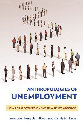 Anthropologies of Unemployment 1