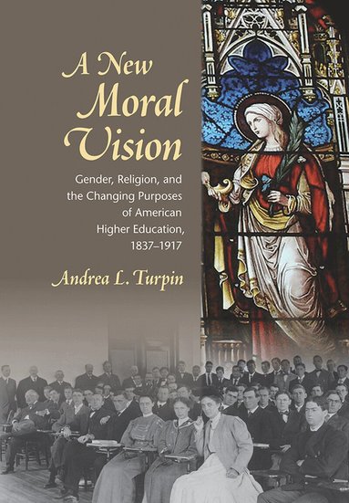 Andrea L. Turpin - New Moral Vision, Inbunden