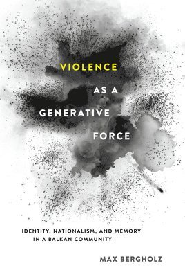 bokomslag Violence As a Generative Force