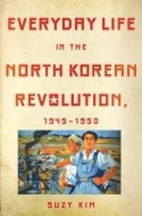 bokomslag Everyday Life in the North Korean Revolution, 19451950