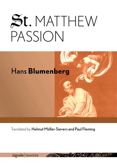 Hans Blumenberg - St. Matthew Passion, Inbunden