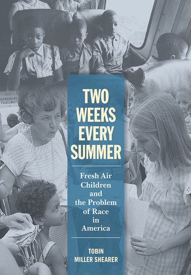 Tobin Miller Shearer - Two Weeks Every Summer, Inbunden