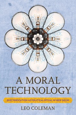 bokomslag A Moral Technology
