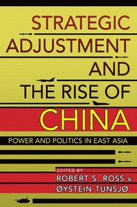 bokomslag Strategic Adjustment and the Rise of China