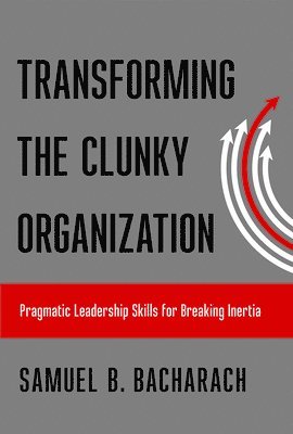 Transforming the Clunky Organization 1