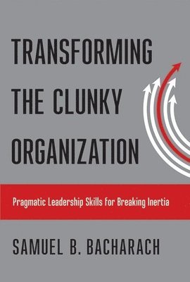 bokomslag Transforming the Clunky Organization