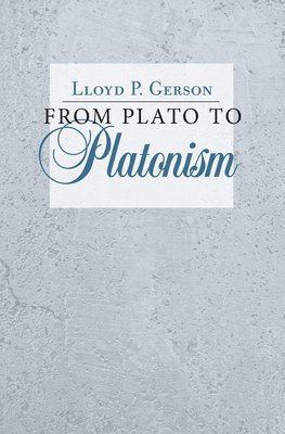 From Plato to Platonism 1