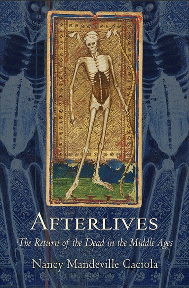 Nancy Mandeville Caciola - Afterlives, Häftad