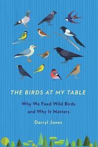 bokomslag The Birds at My Table