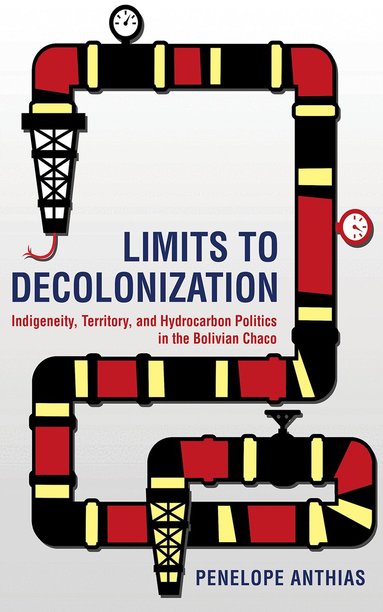 Penelope Anthias - Limits to Decolonization, Häftad