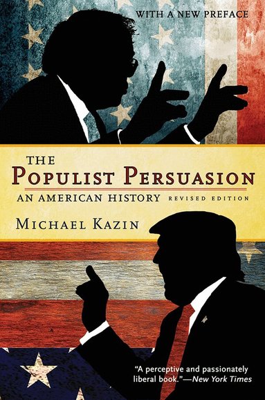 Michael Kazin - Populist Persuasion, Häftad