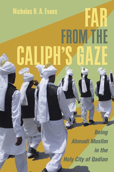 Nicholas H. A. Evans - Far from the Caliph's Gaze, Inbunden