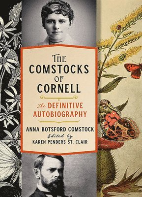 The Comstocks of CornellThe Definitive Autobiography 1