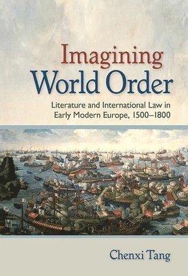 Chenxi Tang - Imagining World Order, Inbunden