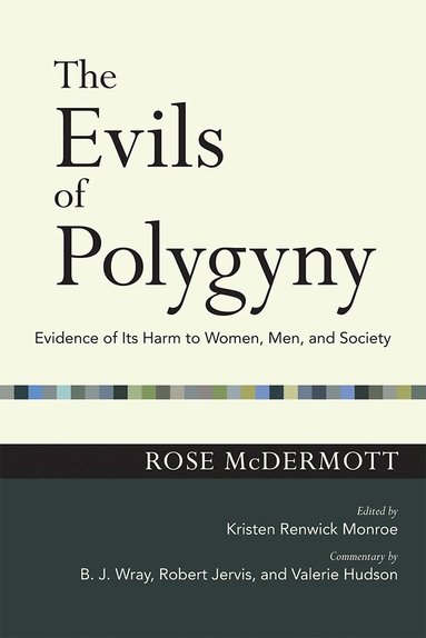 Rose McDermott, Kristen Renwick Monroe - Evils of Polygyny, Häftad