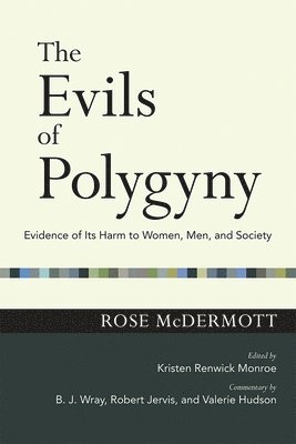 Rose McDermott, Kristen Renwick Monroe - Evils of Polygyny, Häftad