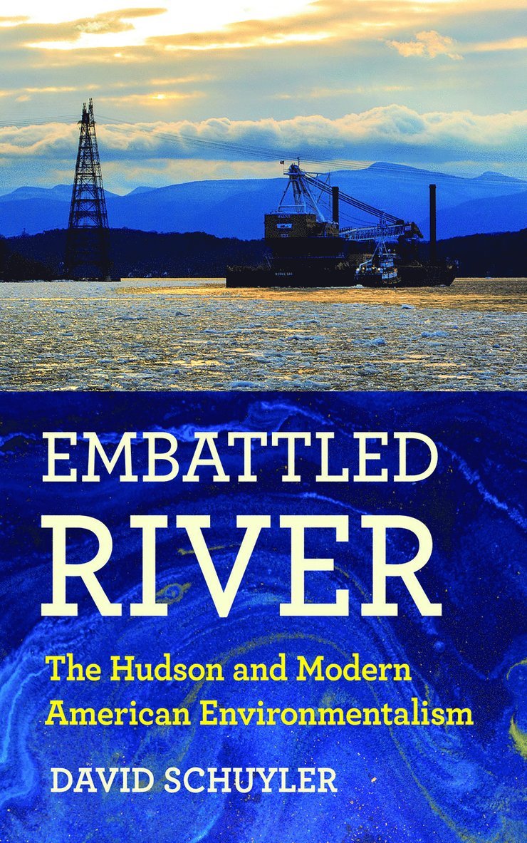David Schuyler - Embattled River, Inbunden