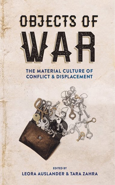 Leora Auslander, Tara Zahra - Objects of War, Häftad