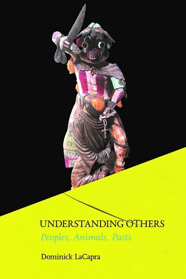 Dominick LaCapra - Understanding Others, Häftad